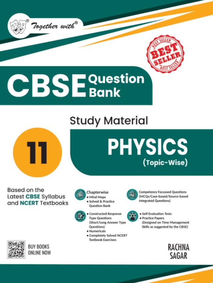Together with CBSE Class 11 Physics Question Bank or Study Material 2025-2026 Exam (Based on the latest Syllabus)